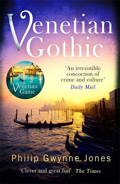 Cover for Philip Gwynne Jones · Venetian Gothic: a dark, atmospheric thriller set in Italy's most beautiful city (Paperback Book) (2020)