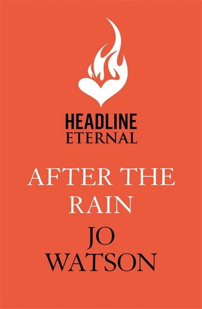 After the Rain: The hilarious opposites-attract rom-com from the author of Love to Hate You - Destination Love - Jo Watson - Bøger - Headline Publishing Group - 9781472257741 - 6. september 2018