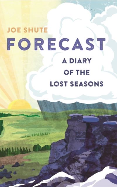 Cover for Joe Shute · Forecast: A Diary of the Lost Seasons (Hardcover Book) (2021)