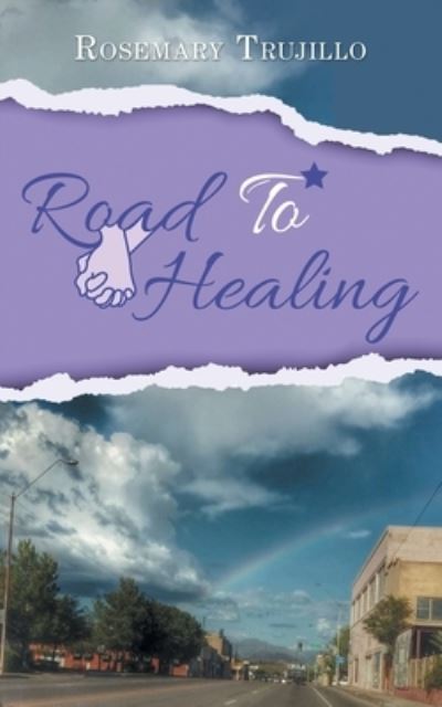 Cover for Rosemary Trujillo · Road to Healing (Paperback Book) (2019)