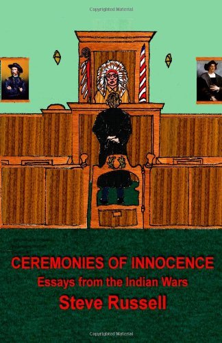 Cover for Steve Russell · Ceremonies of Innocence: Essays from the Indian Wars (Pocketbok) (2012)
