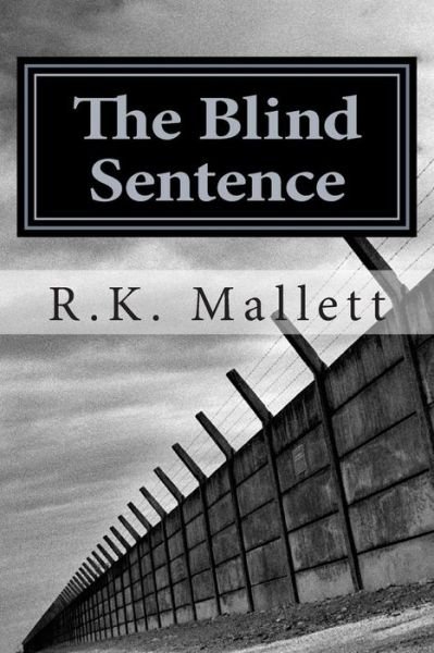 Cover for R K Mallett · The Blind Sentence (Pocketbok) (2013)