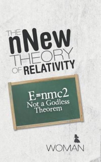Cover for Woman · The Nnew Theory of Relativity (Hardcover bog) (2016)