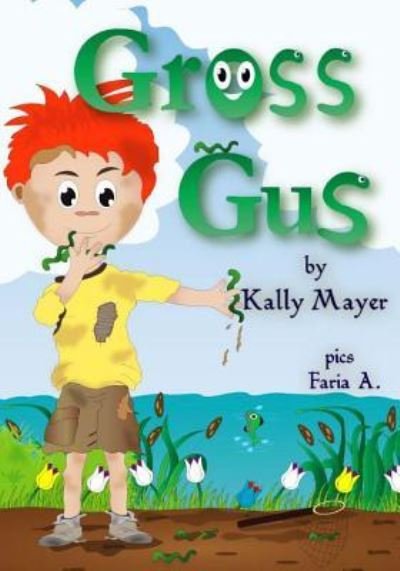 Cover for Kally Mayer · Gross Gus (Paperback Bog) (2013)