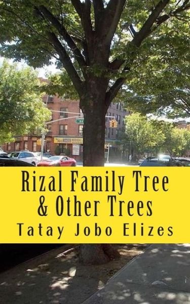 Cover for Tatay Jobo Elizes Pub · Rizal Family Tree: &amp; Other Trees (Pocketbok) (2013)