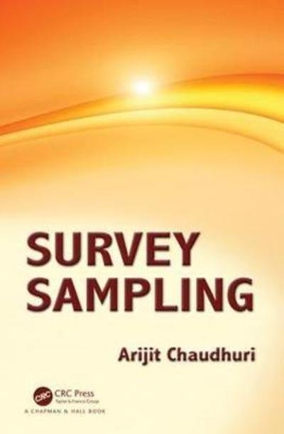 Cover for Chaudhuri, Arijit (Indian Statistical Institute, Kolkata, India Indian Statistical Institute, Calcutta, India) · Survey Sampling (Hardcover bog) (2018)