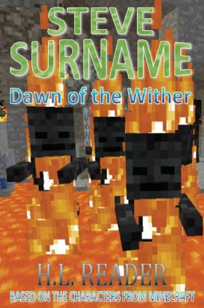 Cover for H L Reader · Steve Surname: Dawn of the Wither: Non Illustrated Edition (Pocketbok) (2014)