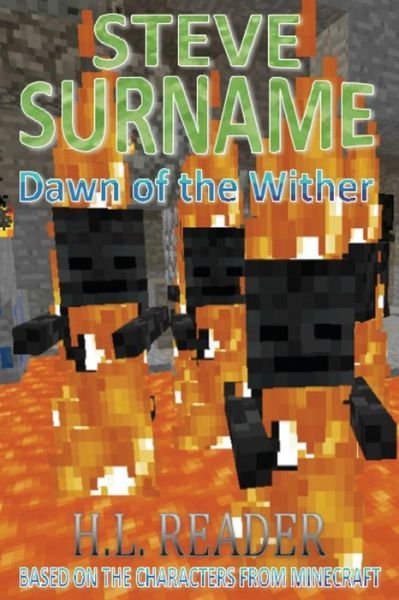 Cover for H L Reader · Steve Surname: Dawn of the Wither: Non Illustrated Edition (Paperback Book) (2014)