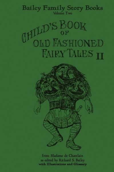 Cover for Mme De Chatelain · Child's Book of Old Fashioned Tales Ii: Fairy Tales, Stories, and Rhymes (Paperback Bog) (2014)