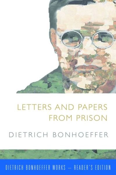 Letters and papers from prison - Dietrich Bonhoeffer - Bøger -  - 9781506402741 - 1. november 2015