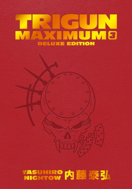 Cover for Yasuhiro Nightow · Trigun Maximum Deluxe Edition Volume 3 (Gebundenes Buch) (2024)