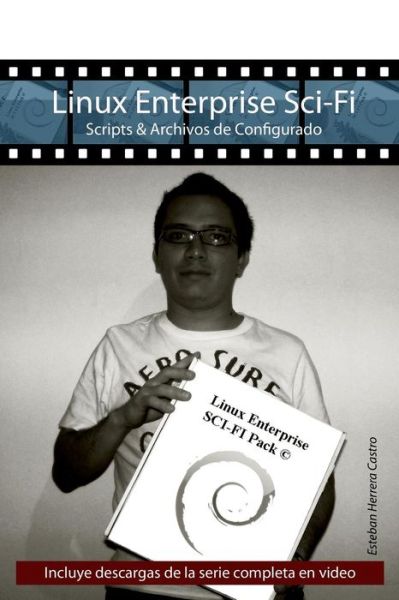 Cover for Esteban Herrera · Linux Enterprise Sci-fi: Scripts &amp; Archivos De Configurado (Paperback Book) (2015)