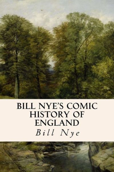 Cover for Bill Nye · Bill Nye's Comic History of England (Paperback Book) (2015)