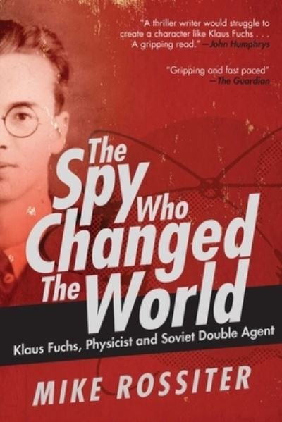 Cover for Mike Rossiter · The Spy Who Changed the World (Gebundenes Buch) (2017)