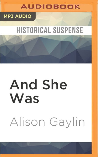 Cover for Alison Gaylin · And She Was (MP3-CD) (2016)