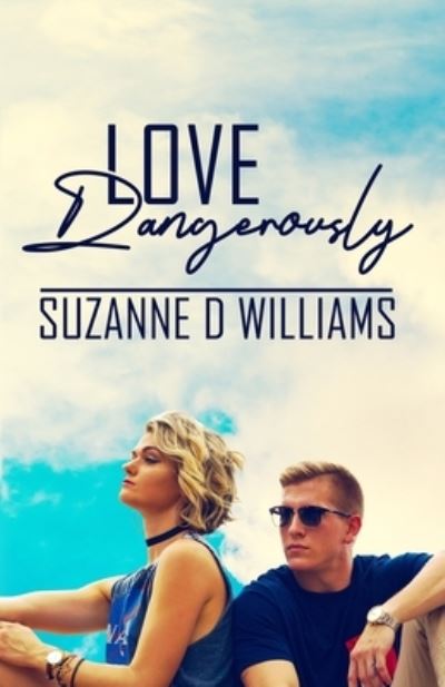 Cover for Suzanne D Williams · Love Dangerously (Paperback Book) (2015)