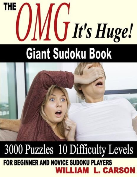 Cover for William L Carson · The Omg It's Huge! Giant Sudoku Book (Paperback Book) (2015)