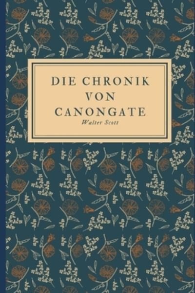 Cover for Walter Scott · Die Chronik von Canongate (Paperback Bog) (2018)
