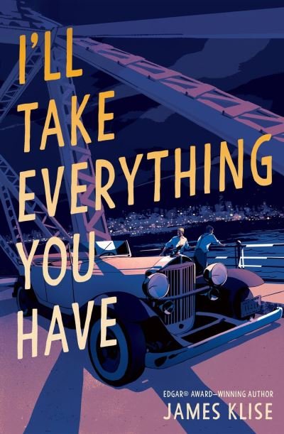 Cover for James Klise · I'll Take Everything You Have (Pocketbok) (2024)