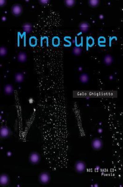 Monos per - Galo Ghigliotto - Books - Createspace Independent Publishing Platf - 9781523795741 - March 14, 2016