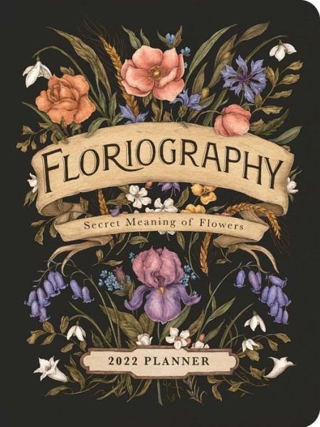 Cover for Jessica Roux · Floriography 2022 Monthly / Weekly Planner Calendar: Secret Meaning of Flowers (Calendar) (2021)