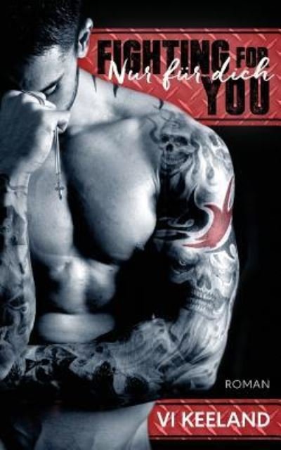 Cover for Vi Keeland · Fighting for you - Nur fur dich (Paperback Book) (2016)