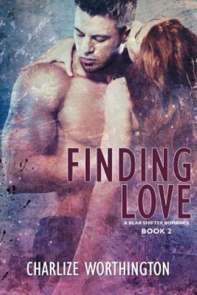 Cover for Jay Aheer · Finding Love Book II A bear shifter romance (Pocketbok) (2016)