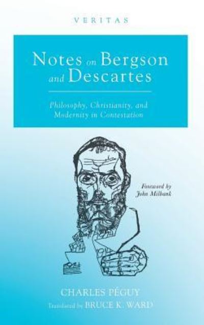 Cover for Charles Peguy · Notes on Bergson and Descartes (Inbunden Bok) (2019)