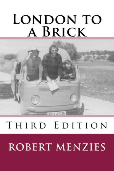 London to a Brick - Robert Menzies - Książki - CreateSpace Independent Publishing Platf - 9781532915741 - 9 czerwca 2016