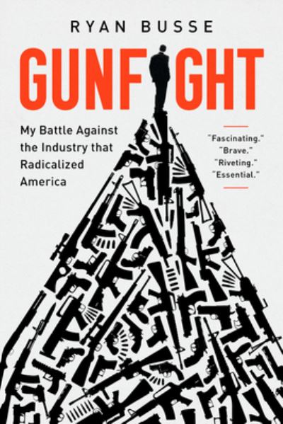 Gunfight - Ryan Busse - Książki - Public Affairs - 9781541768741 - 25 kwietnia 2023