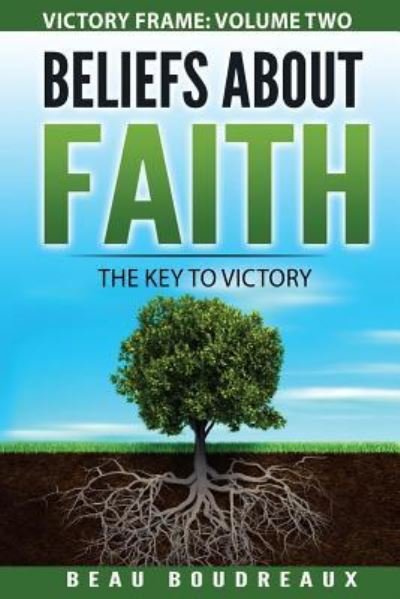 Cover for Beau Boudreaux · Beliefs about Faith (Paperback Book) (2017)
