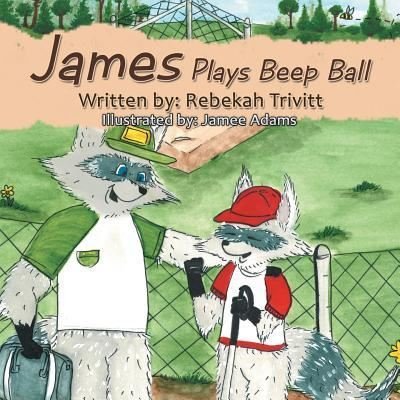 Cover for Rebekah Trivitt · James Plays Beep Ball (Paperback Bog) (2018)