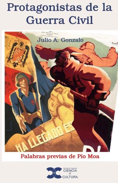 Cover for Julio A Gonzalo · Protagonistas de la Guerra Civil (Paperback Book) (2017)