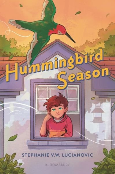 Hummingbird Season - Stephanie V. W. Lucianovic - Livros - Bloomsbury Publishing USA - 9781547612741 - 13 de fevereiro de 2024