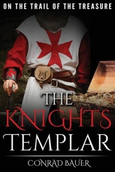 Cover for Conrad Bauer · The Knights Templar (Paperback Book) (2017)