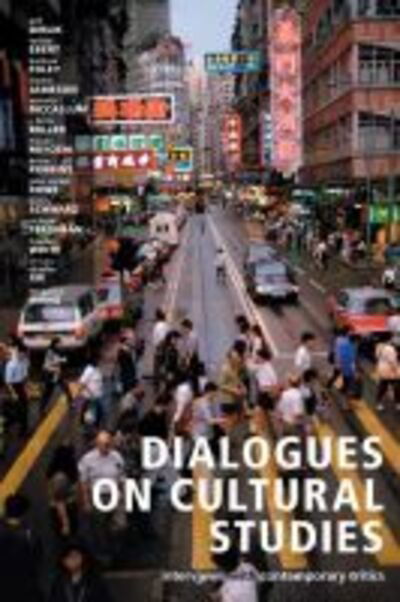 Dialogues on Cultural Studies: Interviews with Contemporary Critics - - Books - University of Calgary Press - 9781552380741 - November 30, 2002