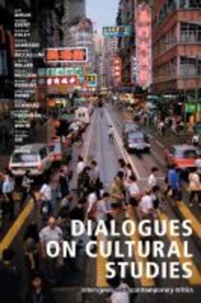 Dialogues on Cultural Studies: Interviews with Contemporary Critics (Paperback Book) (2002)
