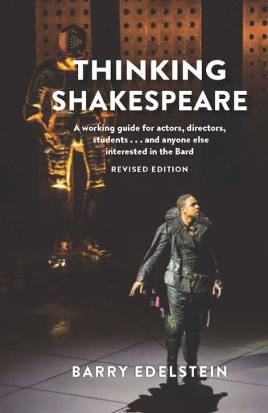 Cover for Barry Edelstein · Thinking Shakespeare: A working guide for actors, directors, students… and anyone else interested in the Bard (Taschenbuch) [Revised edition] (2018)