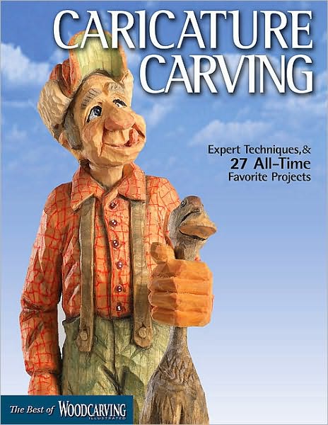 Cover for Editors of Woodcarving Illustrated · Caricature Carving (Best of WCI): Expert Techniques and 30 All-Time Favorite Projects (Paperback Book) (2010)