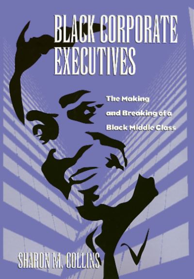 Cover for Sharon Collins · Black Corporate Executives - Labor And Social Change (Paperback Book) (1996)