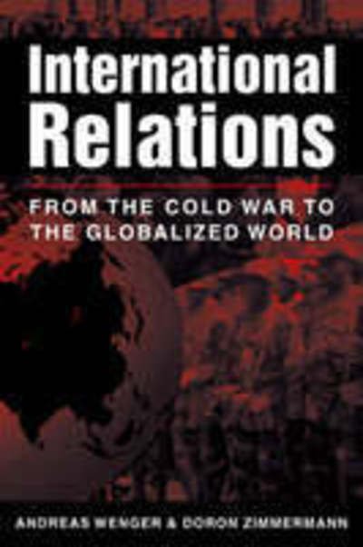 Cover for Andreas Wenger · International Relations: From the Cold War to the Globalized World (Pocketbok) (2003)