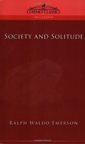 Ralph Waldo Emerson · Society and Solitude (Taschenbuch) (2005)