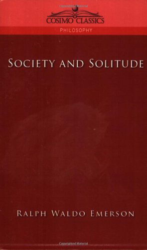 Ralph Waldo Emerson · Society and Solitude (Paperback Book) (2005)