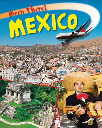 Cover for Annabel Savery · Mexico (Been There!) (Hardcover Book) (2012)