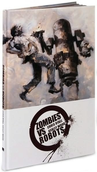 Cover for Chris Ryall · Zombies vs. Robots (Hardcover Book) (2007)