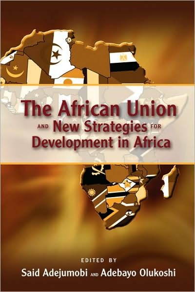 Cover for Said Adejumobi · The African Union and New Strategies for Development in Africa (Hardcover Book) (2008)