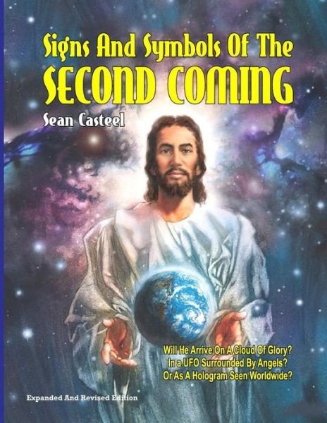 Cover for Sean Castel · Signs and Symbols of the Second Coming: Revised and Updated Edition (Paperback Book) (2014)