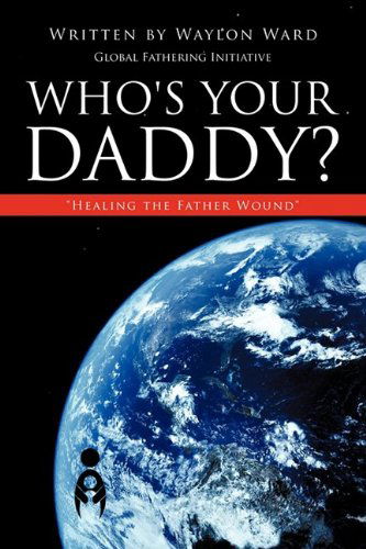 Cover for Waylon Ward · Who's Your Daddy? (Paperback Book) (2009)