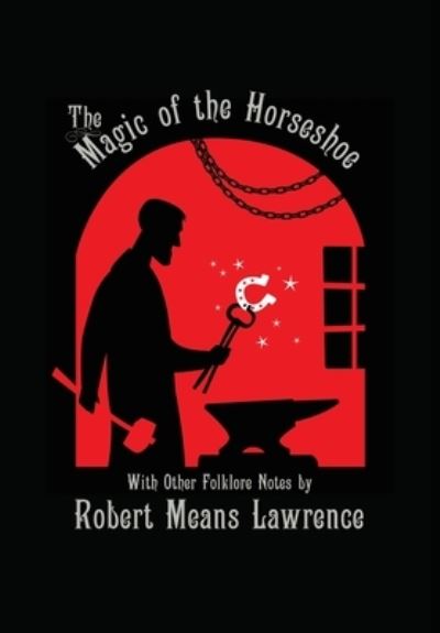 Cover for Robert Means Lawrence · Magic of the Horseshoe (Paperback Book) (2021)