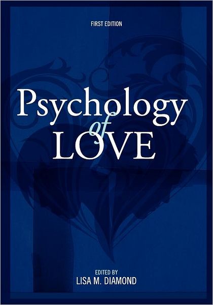 Cover for Lisa Diamond · Psychology of Love (Paperback Book) [First edition] (2010)